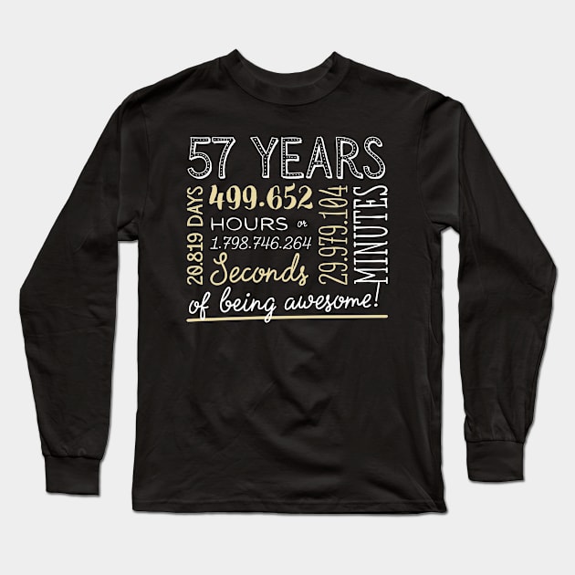 57th Birthday Gifts - 57 Years of being Awesome in Hours & Seconds Long Sleeve T-Shirt by BetterManufaktur